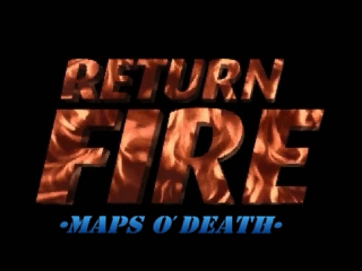 Return Fire: Maps O' Death title screen for 3DO